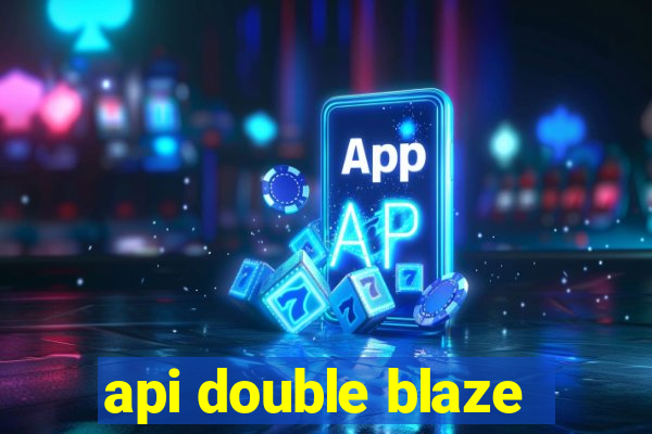 api double blaze